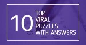 Top 10 Viral Puzzles With Answers