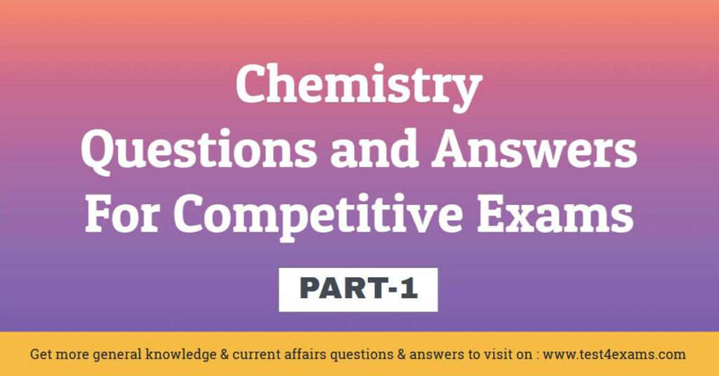 Chemistry Questions and Answers For Competitive Exams