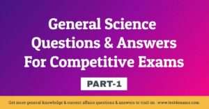 General Science Questions and Answers For Exams Part-1