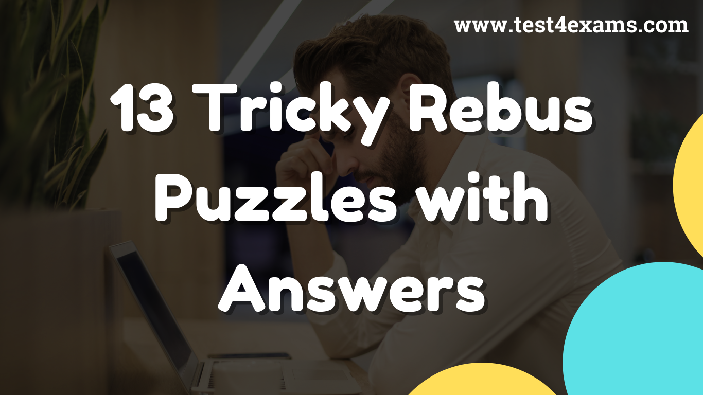 13 Tricky Rebus Puzzles with Answers