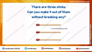 Can you make 4 out of them without breaking any?